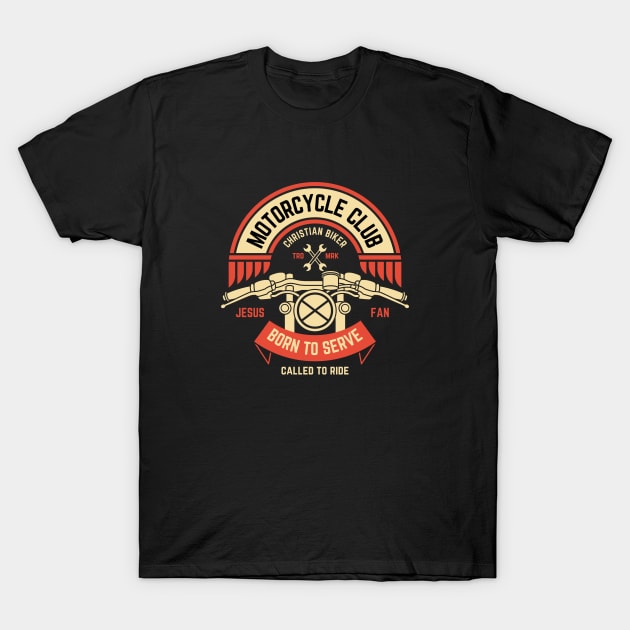 Christian Biker - Born to Serve Called to Ride T-Shirt by ThreadsVerse